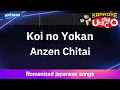 Download Lagu Koi no Yokan – Anzen Chitai (Romaji Karaoke with guide)