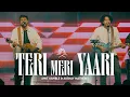 Lagu TERI MERI YAARI Ft Amit Kamble \u0026 Akshay Mathews