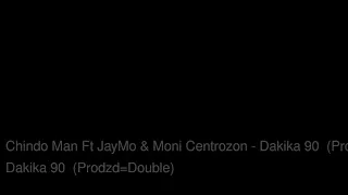 chindoman ft jaymoe u0026 moni central zone dakika 90 audio 