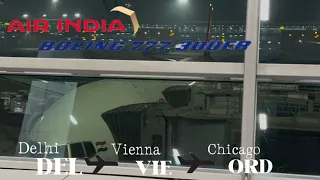 20 Hours Aboard Air India with old cabin AI127 Delhi DEL -Vienna VIE -Chicago ORD 777-300 ER