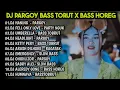 Download Lagu DJ PARGOY BASS TOBRUT FULL ALBUM X BASS HOREG TERBARU FYP TIKTOK