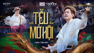 TỄU MỞ HỘI (LIVESTAGE VERSION) - TRẦN TẤN BẢO | LIVE AT SAO CONCERT