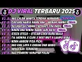 DJ TIKTOK TERBARU 2025🎵DJ AKU CALON MANTU TERBAIK MAMAMU🎵DJ CINTAKU HANYA KAMU AAH 🔥