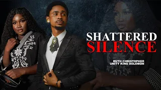 shattered silence unity king solomon ruth christopher esther ogbemudia nollywood film drama