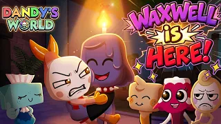 WAXWELL IS HERE! - DANDY'S WORLD ANIMATION MEME