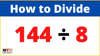 144 divided by 8 144 8 Value of Long Division