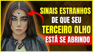 11 SINAIS ESTRANHOS DE QUE SEU TERCEIRO OLHO ESTÁ SE ABRINDO