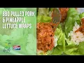 Fresh Dish Foodie BBQ Pulled Pork Pineapple Lettuce Wraps
