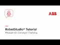 Module 10 Conveyor Tracking RobotStudio Tutorial 2026