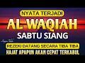 Lagu Dahsyat Surat AL WAQIAH 7×, dengarkan hutang lunas ✅, Rezeki mengalir deras, al waqiah merdu