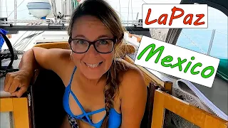 Sailing Hiraya  Ep.25  Sailing into La Paz Mexico and road trip to Cabo San Lucas