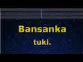 Download Lagu Karaoke♬ Bansanka - tuki. 【No Guide Melody】 Instrumental, Lyric　Romanized
