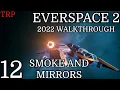 EVERSPACE 2 Walkthrough PT12 Smoke And Mirrors PC 2022