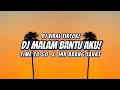 Download Lagu DJ MALAM BANTU AKU X IH ABANG JAHAT X TIME TO GO REMIX TERBARU - AWAN AXELLO 2022