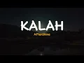 Download Lagu Kalah - Aftershine ft. Restianade | Lirik Video Lagu Indonesia TERJEMAHAN