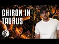 Chiron Enters Taurus on June 19 I All 12 Signs