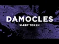 Download Lagu Sleep Token - Damocles (Lyrics)