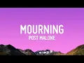 Download Lagu Post Malone - Mourning (Lyrics)