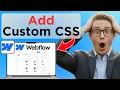 How to Add Custom CSS in Webflow Full Guide 2026