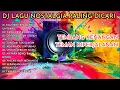 Download Lagu DJ LAGU NOSTALGIA PALING DICARI Lagu Kenangan Cocok Di Perjalanan | KAU TERCIPTA BUKAN UNTUKKU