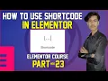 how to use shortcode in Elementor Elementor shortcode tutorial in Urdu Hindi shortcode Part-23