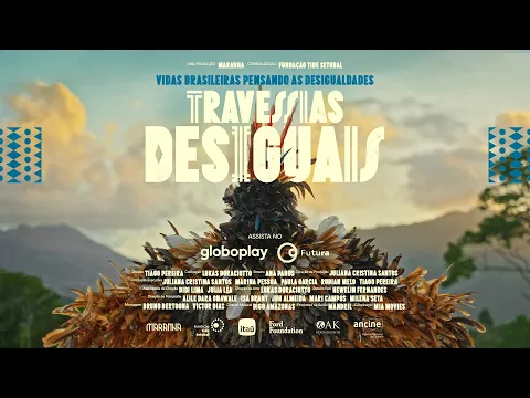 Travessias Desiguais | Trailer