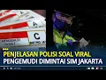 Download Lagu Penjelasan Polisi soal Viral Pengemudi Mobil Dimintai SIM Jakarta Saat Diberhentikan di Tol