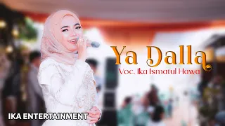 Download Cover By Ika Ismatul Hawa Ya Dalla  (يادلع يادلع تدلع) LIVE IKA ENTERTAINMENT MP3