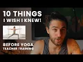 10 Things I Wish I Knew Before Yoga Teacher Training