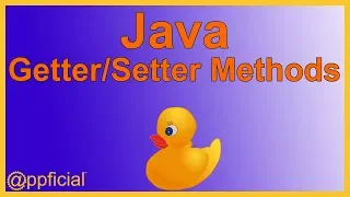 Getter and Setter Methods for Java Classes - Accessor and Mutator