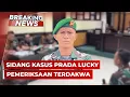 BREAKING NEWS - Sidang Kasus Prada Lucky: Pemeriksaan Terdakwa Lettu Ahmad Faisal