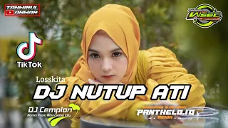 Download Dj Terbaru 2021 Nutup Ati - Losskita Remix Dj Cemplon X Panthelo id Wonosobo Slow Bass MP3