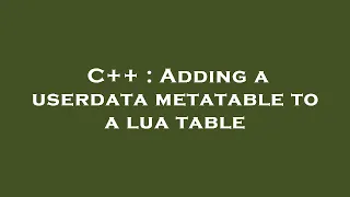 C Adding a userdata metatable to a lua table