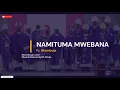 Lagu NAMITUMA MWEBANA | Fr. Ntembula