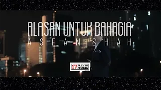  asfan alasan untuk bahagia official music video