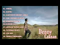 Download Lagu KUMPULAN LAGU DENNY CAKNAN FULL ALBUM TERBARU 2021 SPECIAL ANGEL | TANPA IKLAN