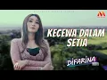 Download Lagu Kecewa Dalam Setia - Difarina Indra | Dangdut (Official Music Video)