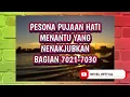 Download Lagu PESONA PUJAAN HATI BAGIAN 7021-7030