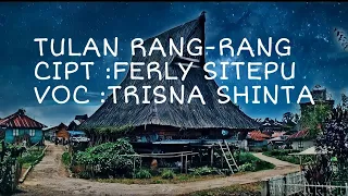 Download LAGU KARO TERBARU ||TULAN RANG-RANG LIRIK || TRISNA SHINTA MP3