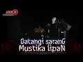 Download Lagu 🔴Live - DATANGI TEMPAT MUSTIKA LIPAN