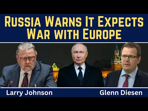 Larry Johnson: Russia Warns It Expects War with Europe