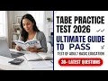 Pass the 2026 TABE Exam on Your First Attempt with the Ultimate Test of Adult Basic Education Guide