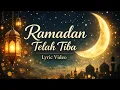 Lagu Ramadan Telah Tiba | Lyric Video#fyp #viral #masukberanda #music #ramadan #beranda 