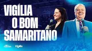 O Bom Samaritano | Vigília ao vivo - Setembro 2026