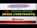 Lec LPP8 Simplex Method Mixed Constraints Linear Programming Problem in Operations Research
