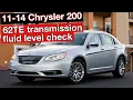 11-14 Chrysler 200 transmission fluid level check 6 speed auto 62TE transmission