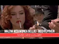 Lagu Malena with Monica Belluci - Ricchi e Poveri