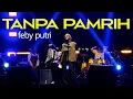 Download Lagu FEBY PUTRI - TANPA PAMRIH