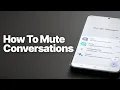 How to Mute a Text Message Conversation on Android