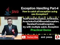 Java Exception Handling Part-4 catch any exception using Exception class NullPointer NumberFormat